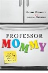 Rachel Connelly, Rachel/ Ghodsee Connelly, Connelly Rachel, Kristen Ghodsee, GHODSEE KRISTEN - Professor Mommy