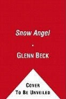 Glenn Beck, Glenn/ Lavoy Beck, January Lavoy, Ron McLarty, TBA - The Snow Angel