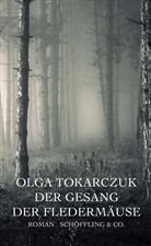 Olga Tokarczuk, Jaromír 99 - Der Gesang der Fledermäuse