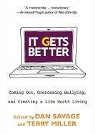 Terry Miller, Dan Savage, Paul Michael Garcia, Terry Miller, Dan Savage - It Gets Better: Coming Out, Overcoming Bullying, and Creating a Life Worth Living (Audio book)
