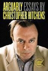 Christopher Hitchens - Arguably
