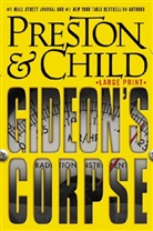 Lincoln Child, Douglas Preston, Douglas/ Child Preston - Gideon's Corpse