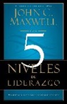 John C Maxwell, John C. Maxwell - Los 5 Niveles de Liderazgo