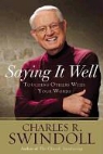 Charles R. Swindoll - Saying It Well