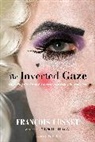 Francois Cusset, François Cusset, Cusset Francois - Inverted Gaze