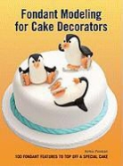 Helen Penman - Fondant Modeling for Cake Decorators