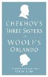 Anton Chekhov, Anton Pavlovich Chekhov, Sarah Ruhl, Virginia Woolf, Sarah Ruhl - Chekhov's Three Sisters and Woolf's Orlando