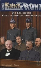 Heinrich von Stahl - Kaiserfront 1949 - Bd.8: Kaiserfront 1949 - Die Londoner Kriegsverbrecherprozesse