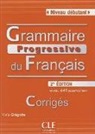Maia Gregoire, Maïa Grégoire, Claire Julliard - Grammaire progressive du français : niveau débutant : corrigés, avec 440 exercices