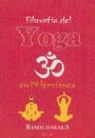 Yogi Ramacharaka - FILOSOFÍA DEL YOGA EN 14 LECCIONES