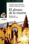 Concha López Narváez, María Salmerón López, Francisco Solé - El abrazo de la muerte