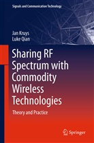 Ja Kruys, Jan Kruys, Luke Qian - Sharing RF Spectrum with Commodity Wireless Technologies