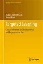 Mark J. Van Der Laan, Sherri Rose, Mark van der Laan, Mark J van der Laan, Mark J. van der Laan - Targeted Learning