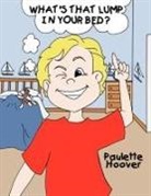 Paulette Hoover - What's That Lump in Your Bed?