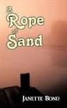 Janette Bond - A Rope of Sand