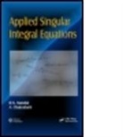 A. Chakrabarti, A. ((retired) Indian Institute of Science Chakrabarti, Chakrabarti A., B. N. Mandal, B. N. (Indian Statistical Institute Mandal, B. N. Chakrabarti Mandal... - Applied Singular Integral Equations