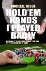Michael Hesse - Hold'em Hands I Played Badly