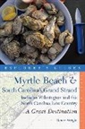 Renee Wright - Explorer's Guide Myrtle Beach & South Carolina's Grand Strand: A Great Destination