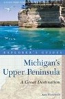 Amy Westervelt - Explorer's Guide Michigan's Upper Peninsula