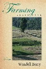 Wendell Berry - Farming