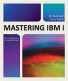 Jim Buck, Jim/ Fottral Buck, Jerry Fottral - Mastering IBM i