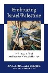 Michael Lerner - Embracing Israel/Palestine