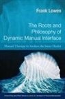 Jean-Pierre Barral, Frank Lowen - The Roots and Philosophy of Dynamic Manual Interface