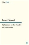 Jean Genet, M. Jean Genet, Jean Genet - Reflections on the Theatre
