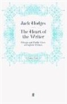 Jack Hodges, Jac Hodges, Jack Hodges - The Heart of the Writer