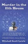 Mitchell Lewis, Mitchell Scott Lewis - Murder in the 11th House