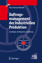 Hans-Hermann Wiendahl - Auftragsmanagement der industriellen Produktion