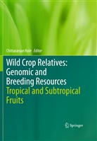 Chittaranja Kole, Chittaranjan Kole - Wild Crop Relatives: Genomic and Breeding Resources