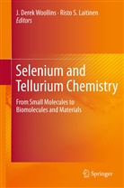 Derek Woollins, J Derek Woollins, Laitinen, Laitinen, Risto Laitinen, Risto S. Laitinen... - Selenium and Tellurium Chemistry