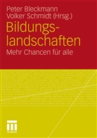 Pete Bleckmann, Peter Bleckmann, Schmidt, Schmidt, Volker Schmidt - Bildungslandschaften