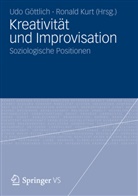 Göttlic, Ud Göttlich, Udo Göttlich, Kur, KURT, Kurt... - Kreativität und Improvisation