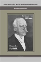 Bernhard H. M. Fürst von Bülow, Bernhard von Bülow, Björ Bedey - Deutsche Politik