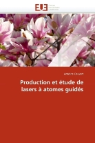 Antoine Couvert, Couvert-A - Production et etude de lasers a
