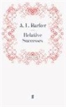 A L Barker, A. L. Barker, A. L. Barker, L Barker, A L Barker - Relative Successes