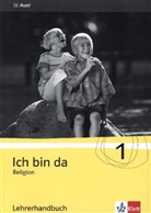 Friedric Fischer, Friedrich Fischer, Wolfgan Gies, Wolfgang Gies, Moni Oesterwind, Monika Oesterwind... - Ich bin da, Religionsbuch für die Grundschule: 1. Klasse, Lehrerhandbuch