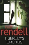 Ruth Rendell - Tigerlily's Orchids