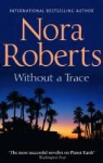 Nora Roberts - Without a Trace
