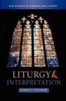 Kenneth Stevenson - Liturgy and Interpretation