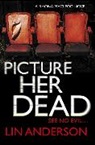 Lin Anderson - Picture Her Dead