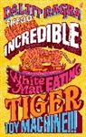 Daljit Nagra, Nagra Daljit - Tippoo Sultan's Incredible White-Man-Eating Tiger Toy-Machine!!!