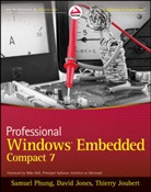 Davi Jones, David Jones, Thierry Joubert, Joubert Thierry, S Phung, Samue Phung... - Professional Windows Enbedded Compact 7
