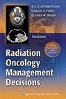 Luther W. Brady, K. S. Clifford Chao, K.S. Clifford Chao, K.S.Clifford Chao, K.s.clifford Perez Chao, CHAO K S CLIFFORD PEREZ CARLOS... - Radiation Oncology: Management Decisions