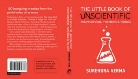 Surendra Verma - Little Book of Unscientific Propositions, Theories and Things