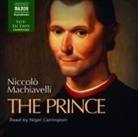 Niccolo Machiavelli, Machiavelli Niccolo, Nigel Carrington - Prince (Hörbuch)