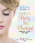 Emily-Rose Braithwaite, Braithwaite Emily-Rose, Emily Rose, Rose Emily Rose - How To Look Pretty Not Plastered