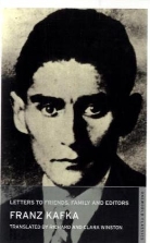 Franz Kafka, Franz Kakfa - Letters to Friends, Family and Editors